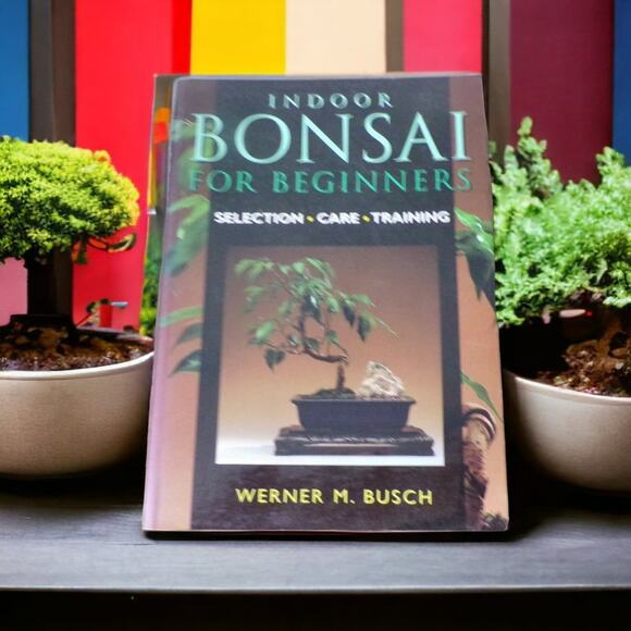 "Indoor Bonsai for Beginners Book" by Werner M. Busch - Picture 1 of 2